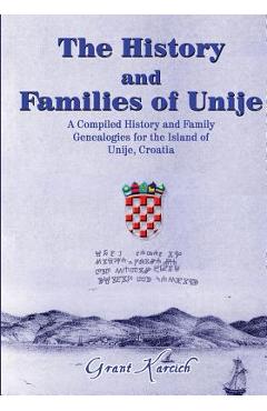 Coperta cărții 'History and Families of the Unije - Grant Karcich'