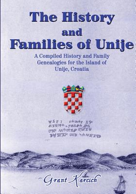 Coperta cărții 'History and Families of the Unije - Grant Karcich'
