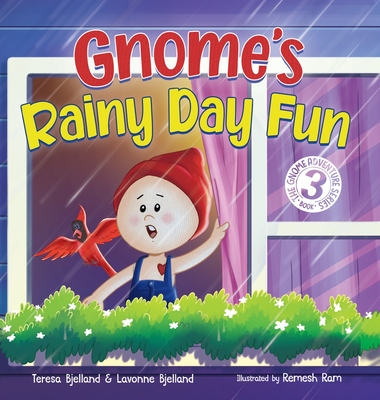 Gnome's Rainy Day Fun: A Nordic Story Book About Imagination and Play for Boys and Girls Ages 4-8 - Teresa Bjelland