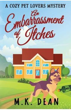 An Embarrassment of Itches - M. K. Dean