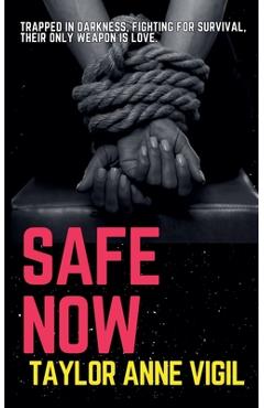 Coperta cărții 'Safe Now - Taylor Anne Vigil'