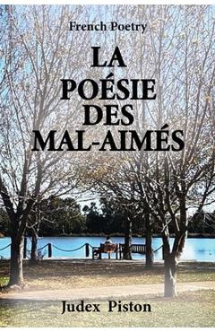 Coperta cărții 'La Poésie Des Mal-aimés: French Poetry - Judex Piston'