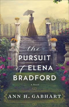 Poza produsului The Pursuit of Elena Bradford - Ann H. Gabhart