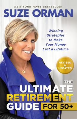 The Ultimate Retirement Guide for 50+: Winning Strategies to Make Your Money Last a Lifetime (Revised & Updated for 2025) - Suze Orman