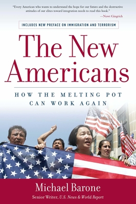 The New Americans: How the Melting Pot Can Work Again - Michael Barone
