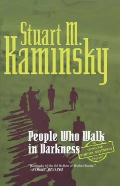 Coperta cărții 'People Who Walk in Darkness: An Inspector Porfiry Rostnikov Mystery - Stuart M. Kaminsky'