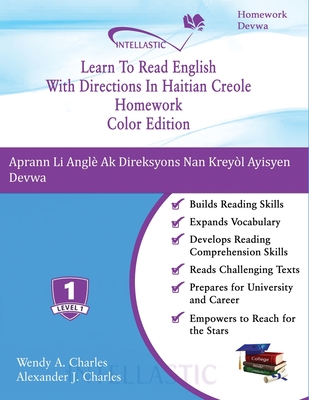 Coperta cărții 'Learn To Read English With Directions In Haitian Creole Homework: Color Edition - Alexander J. Charles'