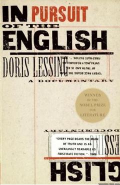 Coperta cărții 'In Pursuit of the English: A Documentary - Doris May Lessing'