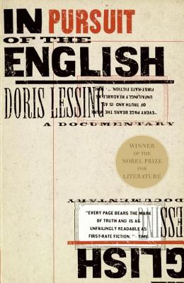 In Pursuit of the English: A Documentary - Doris May Lessing