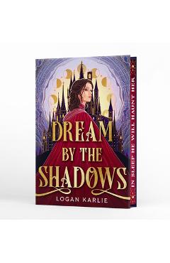 Poza produsului Dream by the Shadows (Deluxe Limited Edition) - Logan Karlie