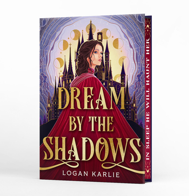 Dream by the Shadows (Deluxe Limited Edition) - Logan Karlie