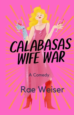 Calabasas Wife War - Rae Weiser