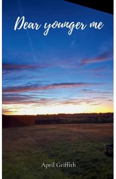 Coperta cărții 'Dear younger me - April Griffith'