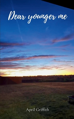 Coperta cărții 'Dear younger me - April Griffith'