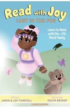 Coperta cărții 'Read with Joy: Lost in the Fog: Learn to Read with the OG Word Family - Jamin R. Tunstall'