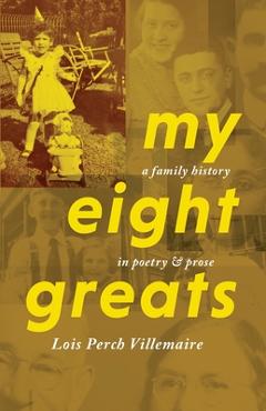 Coperta cărții 'My Eight Greats - Lois Perch Villemaire'