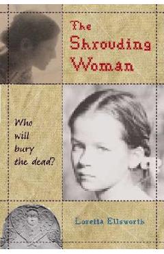 Coperta cărții 'The Shrouding Woman - Loretta Ellsworth'