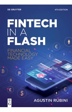 Coperta cărții 'Fintech in a Flash: Financial Technology Made Easy - Agustin Rubini'