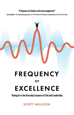 Coperta cărții 'Frequency of Excellence - Scott Millson'