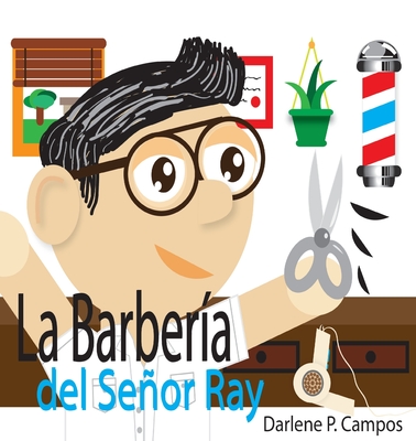 La Barberia Del Sr. Ray - Darlene Campos