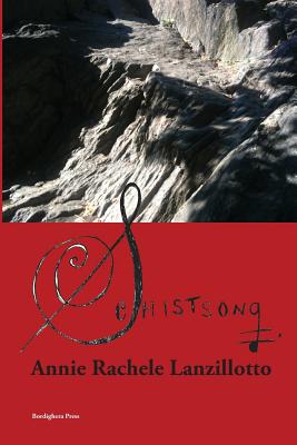 Schistsong - Annie Rachele Lanzillotto
