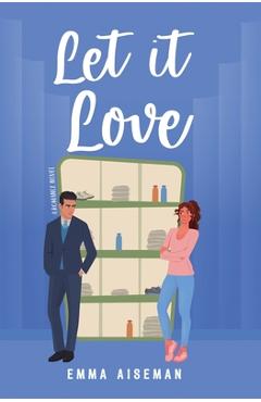 Coperta cărții 'Let it Love: A Contemporary Romance Novel - Emma Aiseman'