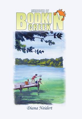 Coperta cărții 'Memories of Bodkin Creek - Diana Neidert'