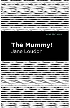 Coperta cărții 'The Mummy! - Jane Loudon'