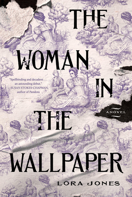 The Woman in the Wallpaper - Lora Jones