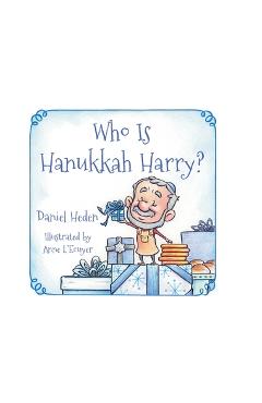 Coperta cărții 'Who Is Hanukkah Harry? - Daniel Heden'