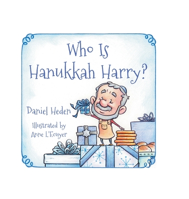 Who Is Hanukkah Harry? - Daniel Heden