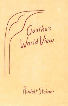 Coperta cărții 'Goethe's World View: (Cw 6) - Rudolf Steiner'