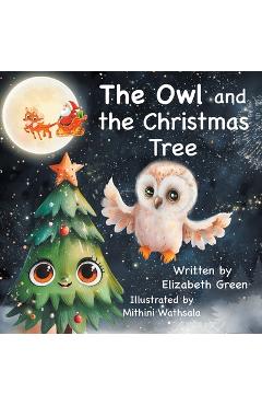 Poza produsului The Owl and the Christmas Tree - Elizabeth Green