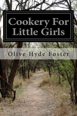 Cookery For Little Girls - Olive Hyde Foster