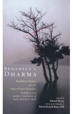 Coperta cărții 'Benedict's Dharma: Buddhists Reflect on the Rule of Saint Benedict - Patrick Henry'