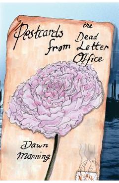 Coperta cărții 'Postcards from the Dead Letter Office - Dawn Manning'