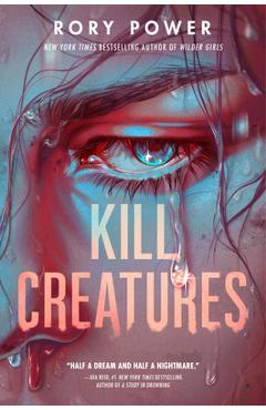 Kill Creatures - Rory Power