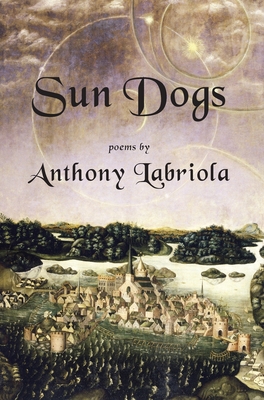 Coperta cărții 'Sun Dogs - Anthony Labriola'