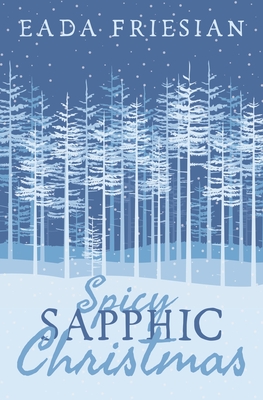 Spicy Sapphic Christmas - Eada Friesian
