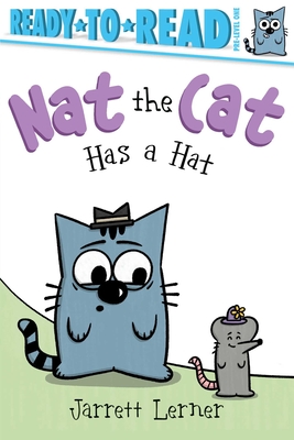 Nat the Cat Has a Hat: Ready-To-Read Pre-Level 1 - Jarrett Lerner