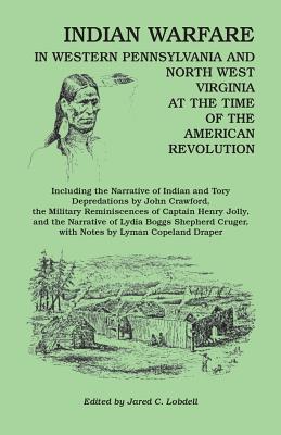 Coperta cărții 'Indian Warfare in Western Pennsylvania and North West Virginia at the Time of the American Revolution, Including the'