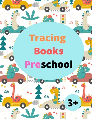 Tracing Books Preschool 3+: Home school Preschool Learning Activities, Letter Tracing Book, Practice For Kids 3+ - Tracing Books For Toddlers Edition