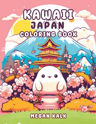 Coperta cărții 'Kawaii Japan: Coloring Book - Megan Kalk'