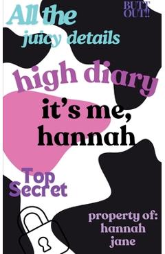 Coperta cărții 'high diary it's me, hannah - Hannah Jane'