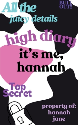 high diary it's me, hannah - Hannah Jane