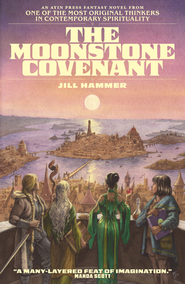 The Moonstone Covenant - Jill Hammer