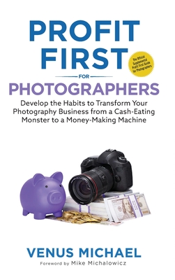 Coperta cărții 'Profit First for Photographers - Venus Michael'