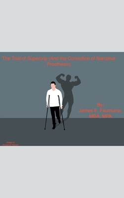 The Trial of Supercrip (And the Conviction of Narrative Prosthesis) - James Faumuina