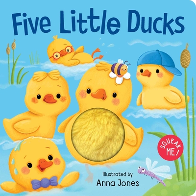 Coperta cărții 'Squeak Me!: Five Little Ducks: Squeaky Plush Board Book - Anna Jones'