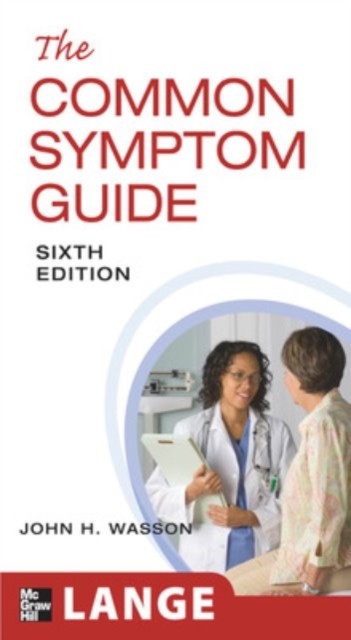 The Common Symptom Guide, Sixth Edition - John H. Wasson